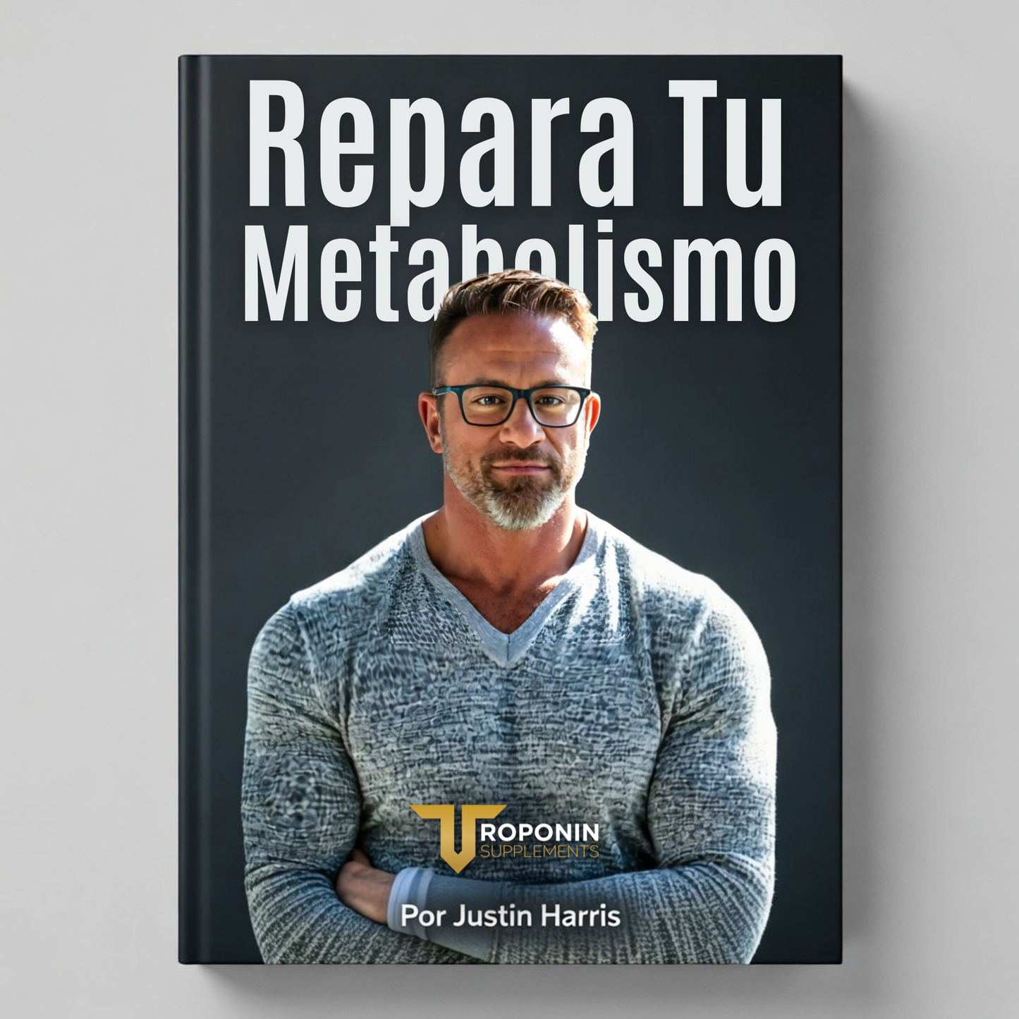 Portada del libro Repara Tu Metabolismo — guía de dieta inversa y recuperación metabólica en español por Troponin
